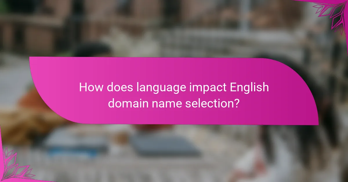 How does language impact English domain name selection?