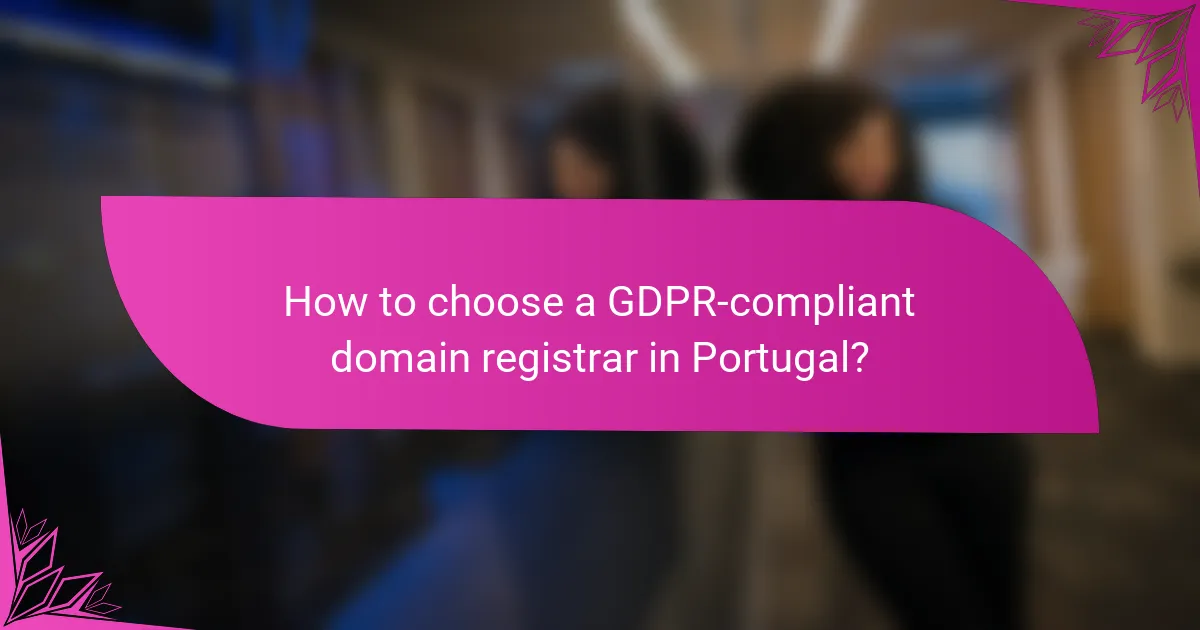 How to choose a GDPR-compliant domain registrar in Portugal?