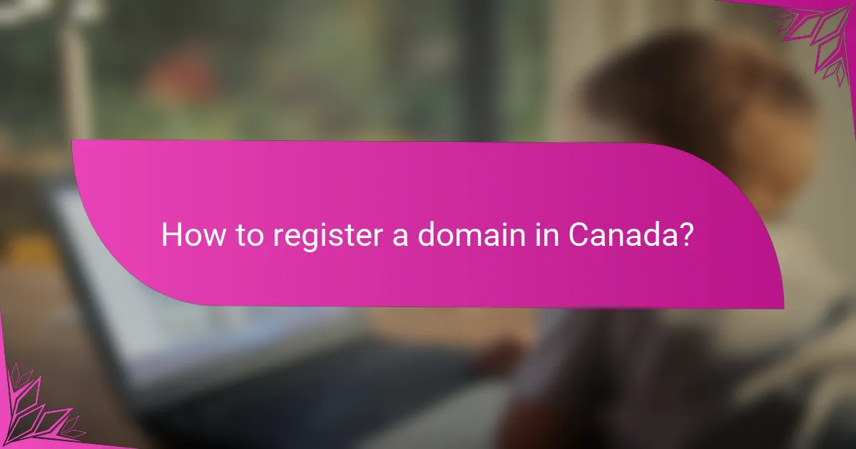 How to register a domain in Canada?