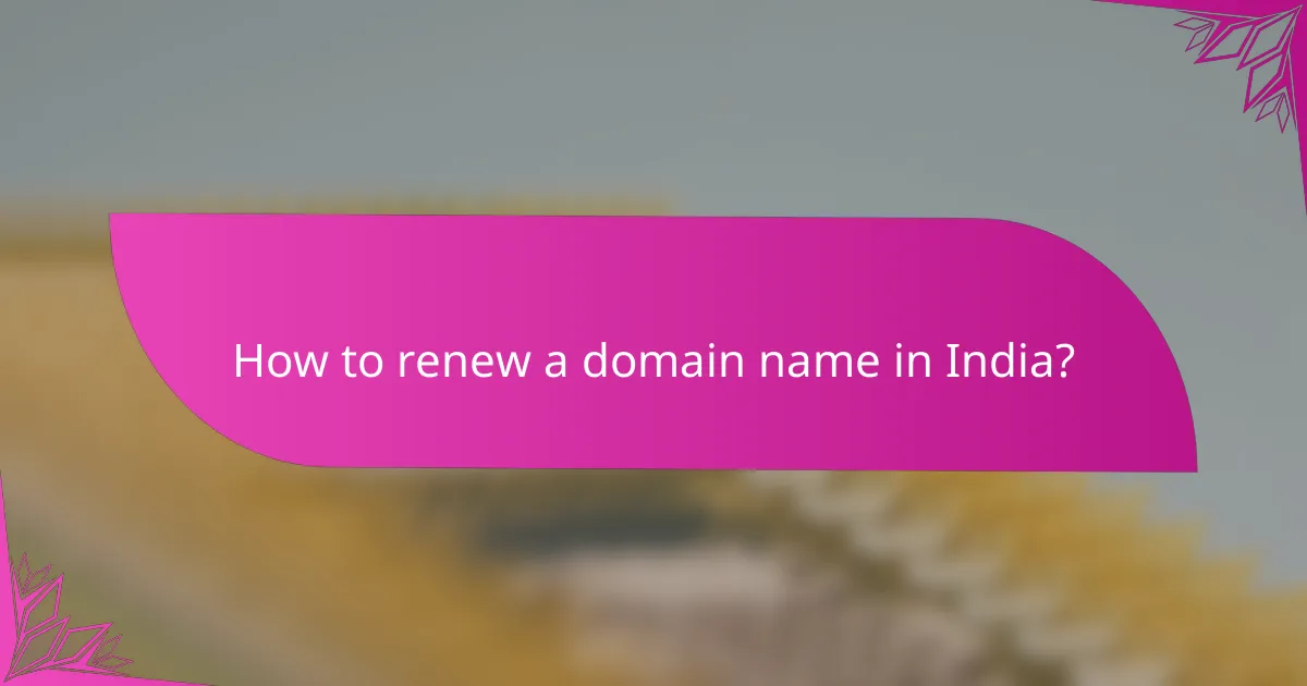 How to renew a domain name in India?