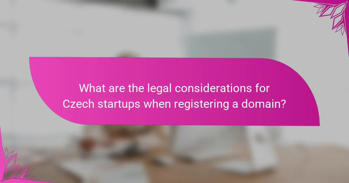 What are the legal considerations for Czech startups when registering a domain?
