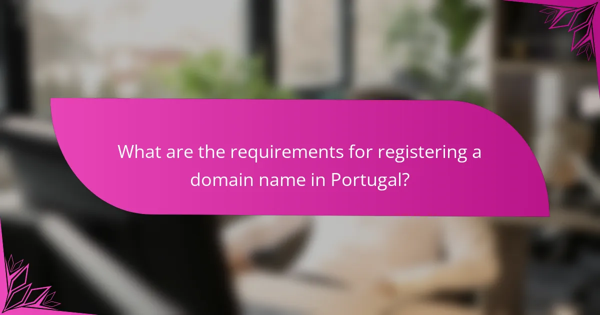 What are the requirements for registering a domain name in Portugal?
